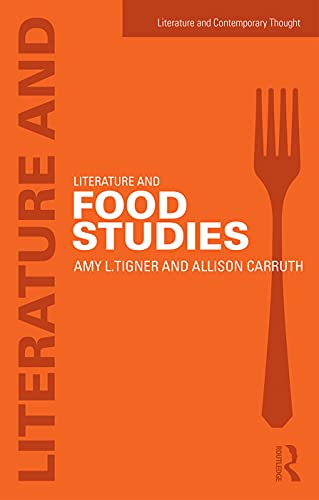 Imagen de archivo de Literature and Food Studies (Literature and Contemporary Thought) a la venta por Chiron Media