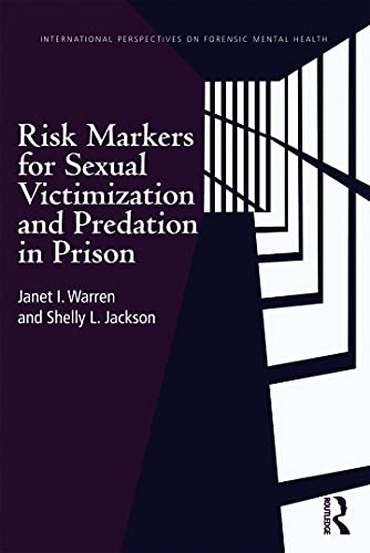 Stock image for Risk Markers for Sexual Victimization and Predation in Prison for sale by Blackwell's