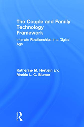 Stock image for The Couple and Family Technology Framework: Intimate Relationships in a Digital Age for sale by Chiron Media