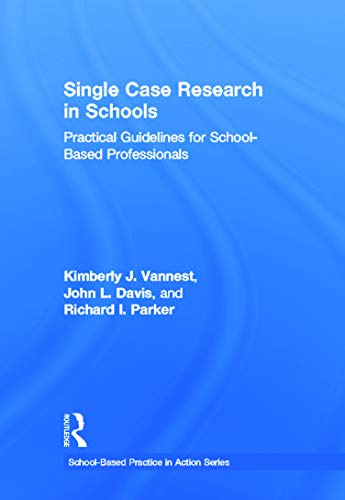 Beispielbild fr Single Case Research in Schools: Practical Guidelines for School-Based Professionals (School-Based Practice in Action) zum Verkauf von Chiron Media