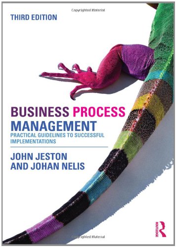 9780415641760: Business Process Management: Practical Guidelines to Successful Implementations
