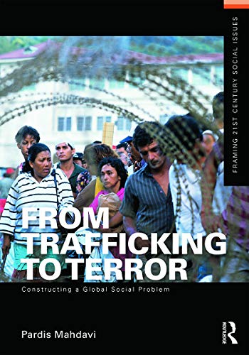 9780415642125: From Trafficking to Terror: Constructing a Global Social Problem