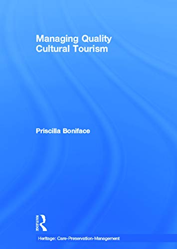 Imagen de archivo de Managing Quality Cultural Tourism [Paperback] Boniface, Priscilla a la venta por Broad Street Books