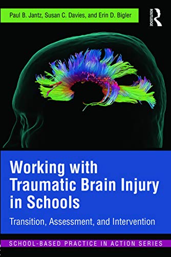 Imagen de archivo de Working with Traumatic Brain Injury in Schools (School-Based Practice in Action) a la venta por HPB-Red