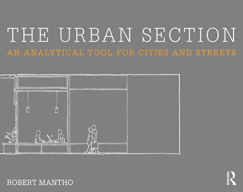 Beispielbild fr The Urban Section : An analytical tool for cities and streets zum Verkauf von AHA-BUCH GmbH