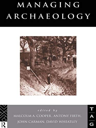 Beispielbild fr Managing Archaeology zum Verkauf von Blackwell's