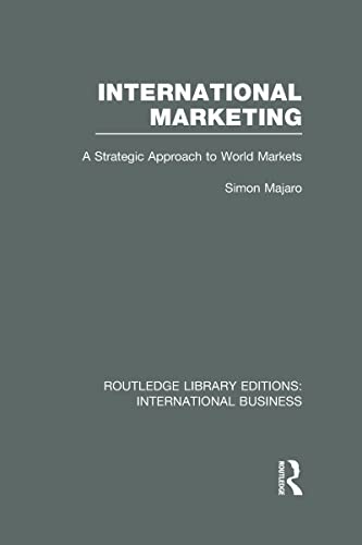 Stock image for International Marketing (RLE International Business): A Strategic Approach to World Markets for sale by Phatpocket Limited