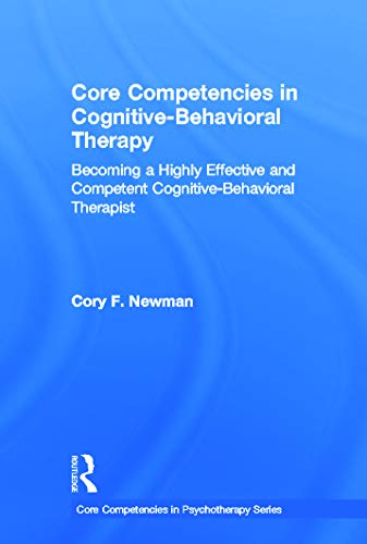 Beispielbild fr Core Competencies in Cognitive-Behavioral Therapy zum Verkauf von Blackwell's