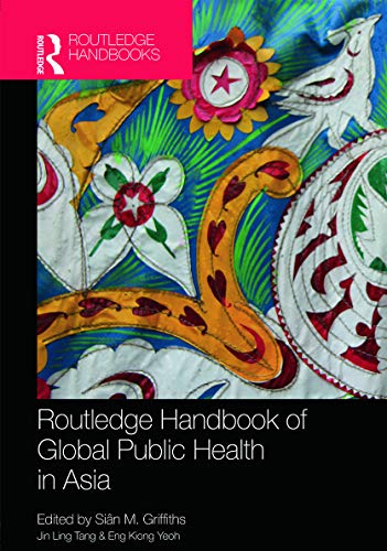 9780415643825: Routledge Handbook of Global Public Health in Asia (Routledge Handbooks)