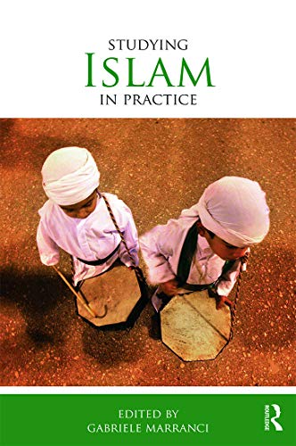 Beispielbild fr Studying Islam in Practice (Studying Religions in Practice) zum Verkauf von HPB-Red