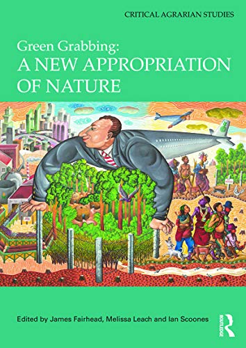 Beispielbild fr Green Grabbing: A New Appropriation of Nature (Critical Agrarian Studies) zum Verkauf von Buchpark