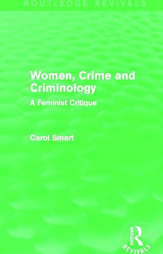 9780415644211: Women, Crime and Criminology (Routledge Revivals): A Feminist Critique