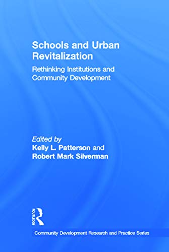Stock image for Schools and Urban Revitalization: Rethinking Institutions and Community Development (Community Development Research and Practice Series) for sale by Chiron Media