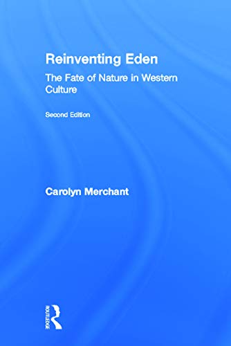 Reinventing Eden: The Fate of Nature in Western Culture (9780415644259) by Merchant, Carolyn