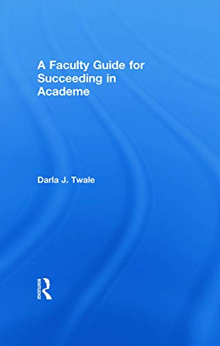 Stock image for A Faculty Guide for Succeeding in Academe for sale by Chiron Media