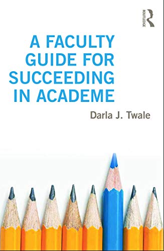Stock image for A Faculty Guide for Succeeding in Academe for sale by Indiana Book Company