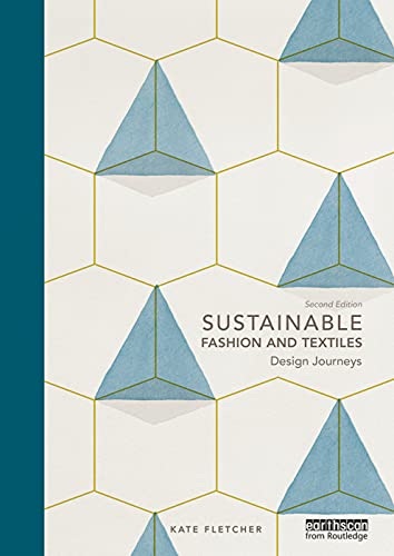 9780415644563: Sustainable Fashion and Textiles: Design Journeys