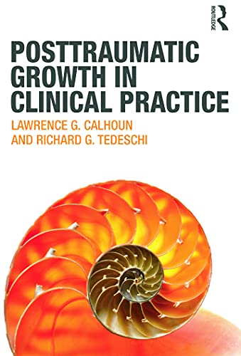 Beispielbild fr Posttraumatic Growth in Clinical Practice zum Verkauf von Blackwell's