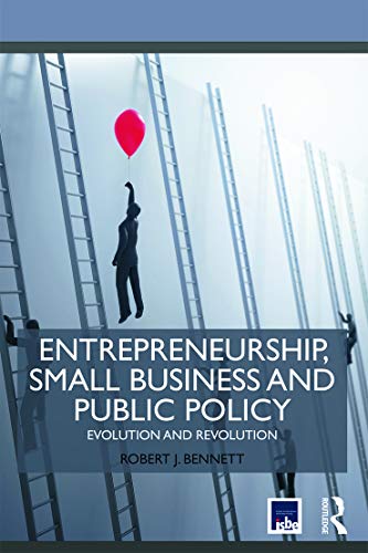 Stock image for Entrepreneurship, Small Business and Public Policy: Evolution and revolution (Routledge Masters in Entrepreneurship) for sale by Chiron Media