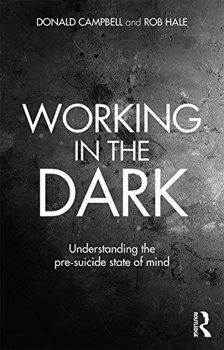 Imagen de archivo de Working in the Dark: Understanding the pre-suicide state of mind a la venta por Chiron Media