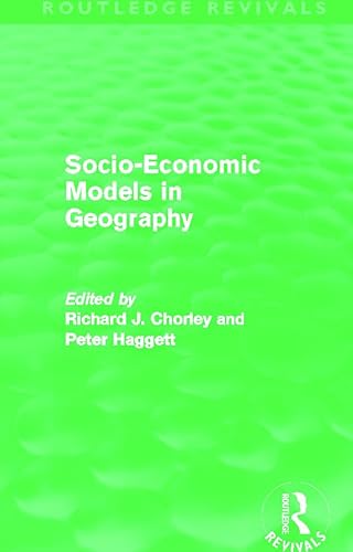 Imagen de archivo de Socio-Economic Models in Geography (Routledge Revivals) a la venta por Chiron Media