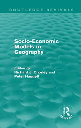 9780415645454: Socio-Economic Models in Geography (Routledge Revivals)
