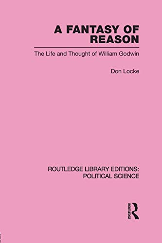 Stock image for A Fantasy of Reason (Routledge Library Editions: Political Science Volume 29) for sale by Chiron Media