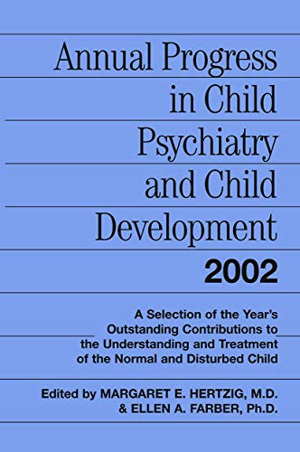 Stock image for Annual Progress in Child Psychiatry and Child Development 2002 for sale by Blackwell's