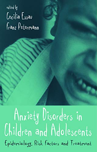 Stock image for Anxiety Disorders in Children and Adolescents for sale by Blackwell's