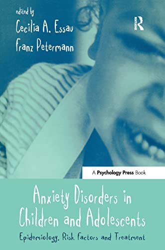 9780415645904: Anxiety Disorders in Children and Adolescents: Epidemiology, Risk Factors and Treatment (Biobehavioural Perspectives on Health and Disease Prevention)