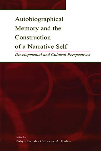 Beispielbild fr Autobiographical Memory and the Construction of A Narrative Self: Developmental and Cultural Perspectives zum Verkauf von Blackwell's