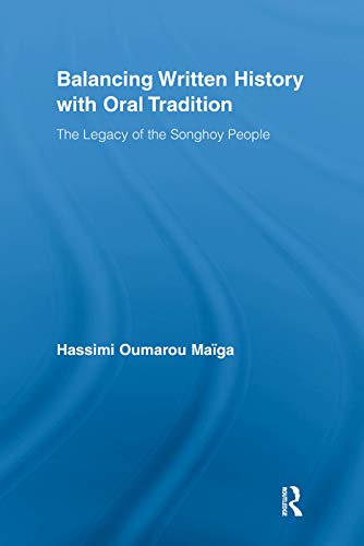 9780415646031: Balancing Written History With Oral Tradition: The Legacy of the Songhoy People