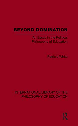 Stock image for Beyond Domination (International Library of the Philosophy of Education) for sale by Chiron Media