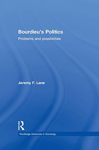Stock image for Bourdieu's Politics: Problems and Possiblities for sale by Blackwell's