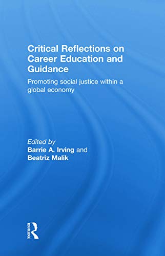 Stock image for Critical Reflections on Career Education and Guidance: Promoting Social Justice within a Global Economy for sale by Blackwell's