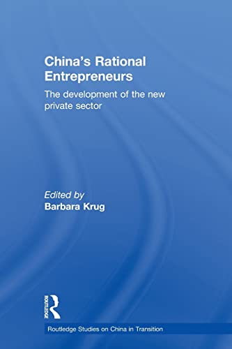 Beispielbild fr China's Rational Entrepreneurs: The Development of the New Private Sector zum Verkauf von Blackwell's