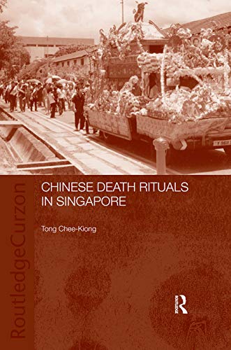 Beispielbild fr Chinese Death Rituals In Singapore (Anthropology of Asia) zum Verkauf von Chiron Media