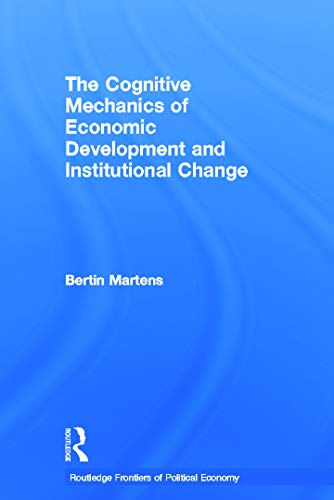 9780415646734: The Cognitive Mechanics of Economic Development and Institutional Change