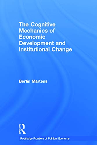 Stock image for The Cognitive Mechanics of Economic Development and Institutional Change for sale by Blackwell's