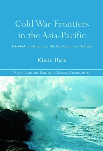 9780415646789: Cold War Frontiers in the Asia-Pacific