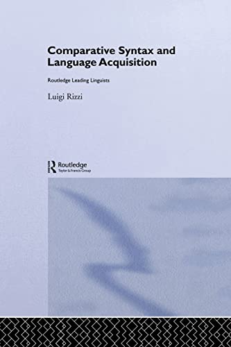 Stock image for Comparative Syntax and Language Acquisition (Routledge Leading Linguists) for sale by GF Books, Inc.