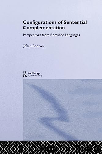 Imagen de archivo de Configurations of Sentential Complementation: Perspectives from Romance Languages a la venta por ThriftBooks-Atlanta