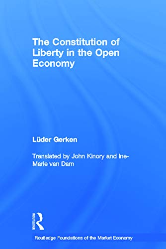 Beispielbild fr The Constitution of Liberty in the Open Economy zum Verkauf von Blackwell's
