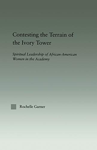 Beispielbild fr Contesting the Terrain of the Ivory Tower zum Verkauf von Blackwell's