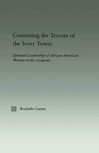 Stock image for Contesting the Terrain of the Ivory Tower for sale by Blackwell's