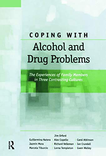 Coping with Alcohol and Drug Problems (9780415647038) by Orford, Jim