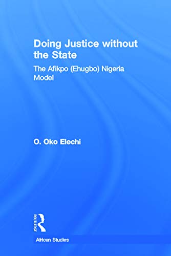 Beispielbild fr Doing Justice without the State: The Afikpo (Ehugbo) Nigeria Model zum Verkauf von Blackwell's