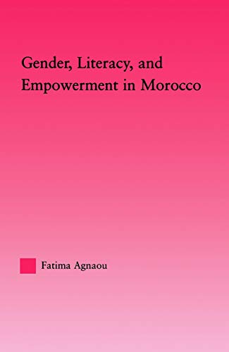 Beispielbild fr Gender, Literacy and Empowerment in Morocco zum Verkauf von Blackwell's