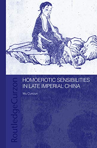 Beispielbild fr Homoerotic Sensibilities in Late Imperial China zum Verkauf von Blackwell's