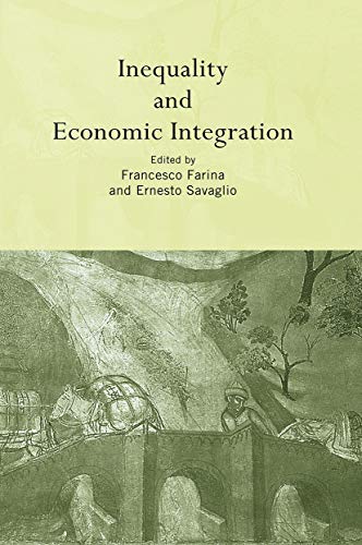 Beispielbild fr Inequality and Economic Integration (Routledge Siena Studies in Political Economy) zum Verkauf von Chiron Media